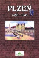 Plzeň 1880-1935 - Petr Mazný, Petr Flachs, Zdeněk Hůrka, Luděk Krčmář