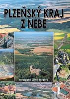 Plzeňský kraj z nebe - Jiří Berger, Petr Mazný, Zdeněk Hůrka, Petr Flachs