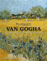 Po stopách Van Gogha - Gloria Fossi