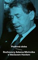 Podivná doba - Adam Michnik, Václav Havel