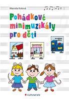 Pohádkové minimuzikály pro děti - Iva Kotová