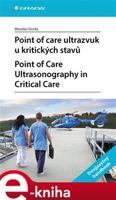 Point of care ultrazvuk u kritických stavů. Point of Care Ultrasonography in Critical Care - Miroslav Durila