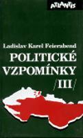 Politické vzpomínky III. - Ladislav Karel Feierabend