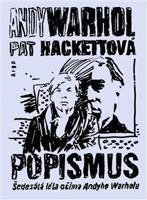 Popismus - Pat Hackettová, Andy Warhol