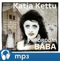 Porodní bába, mp3 - Katja Kettu