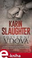Poslední vdova - Karin Slaughter