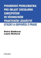 Posudková problematika pro oblast sociálního zabezpečení ve všeobecném praktickém lékařství - Petra Sládková, Laura Hrehová