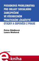 Posudková problematika pro oblast sociálního zabezpečení ve všeobecném praktickém lékařství - Petra Sládková, Laura Hrehová