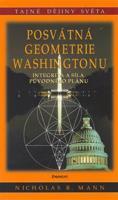 Posvátná geometrie Washingtonu - Nicholas Mann
