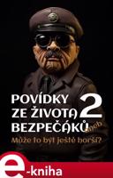 Povídky ze života bezpečáků 2 - Jiří Svoboda