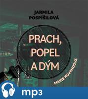 Prach, popel a dým, mp3 - Jarmila Pospíšilová