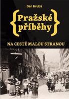 Pražské příběhy 1 - Dan Hrubý