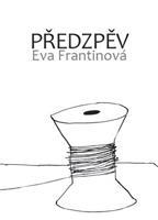 Předzpěv - Eva Frantinová
