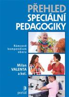 Přehled speciální pedagogiky - Milan Valenta, kol.