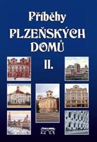 Příběhy plzeňských domů II. - Petr Mazný, kolektiv autorů, Anna Hostičková, Sankot Jiří
