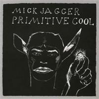 Primintive Cool - Mick Jagger