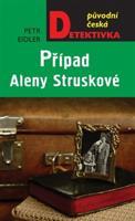 Případ Aleny Struskové - Petr Eidler