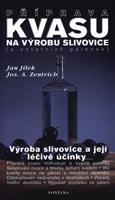 Příprava kvasu na výrobu slivovice - Jan Jílek, Josef A. Zentrich