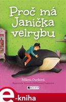 Proč má Janička velrybu - Milena Durková