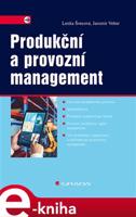 Produkční a provozní management - Jaromír Veber, Lenka Švecová