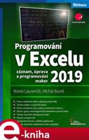 Programování v Excelu 2019 - Michal Bureš, Marek Laurenčík