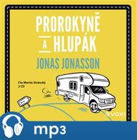 Prorokyně a hlupák, mp3 - Jonas Jonasson