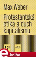 Protestantská etika a duch kapitalismu - Max Weber