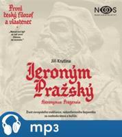 První český filozof a vlastenec Jeroným Pražský, mp3 - Jiří Krutina