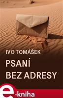 Psaní bez adresy - Ivo Tomášek