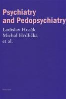 Psychiatry and Pedopsychiatry - Ladislav Hosák