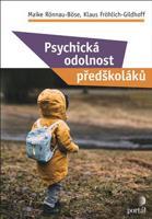 Psychická odolnost předškoláků - Maike Rönnau-Böse, Klaus Fröhlich-Gildhoff