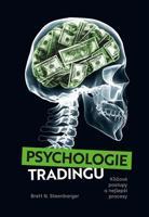 Psychologie tradingu - Brett N. Steenbarger