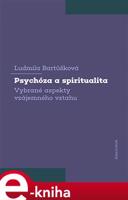 Psychóza a spiritualita - Ludmila Bartůšková