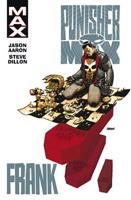 Punisher MAX 3: Frank - Jason Aaron, Steve Dillon