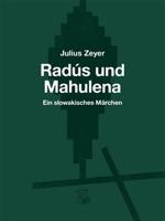 Radús und Mahulena - Julius Zeyer