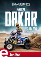 Rallye Dakar: Peklo na zemi - Olga Roučková, Monika Nikodemová