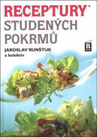 Receptury studených pokrmů - Jaroslav Runštuk, kolektiv autorů