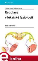 Regulace v lékařské fyziologii - Mikuláš Mlček, Otomar Kittnar