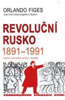 Revoluční Rusko 1891-1991 - Orlando Figes