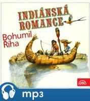 Říha: Indiánská romance, mp3 - Bohumil Říha