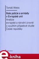 Role policie a armády v Evropské unii - Tomáš Weiss