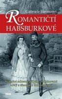 Romantičtí Habsburkové - Gabriele Hasmann