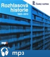 Rozhlasová historie 1923-2013, mp3 - Tomáš Černý, Miloslav Turek