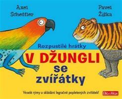 Rozpustilé hrátky - V džungli se zvířátky - Axel Scheffler, Pavel Žiška