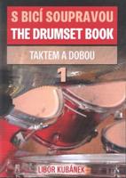 S bicí soupravou /The Drumset Book 1 - Libor Kubánek