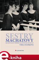 Sestry Machatovy - Věra Staňková