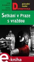 Setkání v Praze s vraždou - Josef Škvorecký, Zdena Salivarová