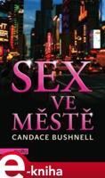 Sex ve městě - Candace Bushnellová