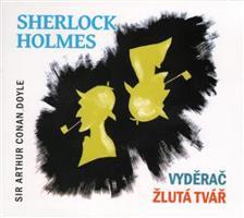 Sherlock Holmes - Vyděrač / Žlutá tvář - Arthur Conan Doyle