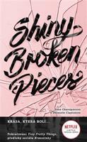 Shiny Broken Piece - Sona Charaipotrová, Dhonielle Claytonová